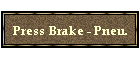 PRESSBRAKEPNEUMATIC-LABEL.GIF (2898 bytes)