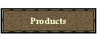 products.gif (2922 bytes)